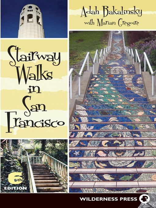 Title details for Stairway Walks in San Francisco by Adah Bakalinsky - Available